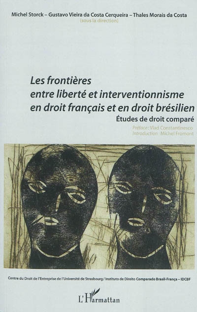 Les frontières entre liberté et interventionnisme en droit français et en droit brésilien : études de droit comparé