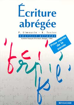 Eciture abrégée, nouvelle méthode : système français d'écriture abrégée