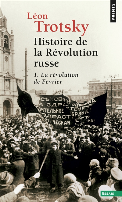 Histoire de la révolution russe. Vol. 1. La révolution de Février