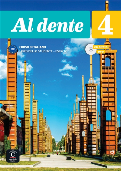 Al dente 4, corso d'italiano : libro dello studente + esercizi : B2