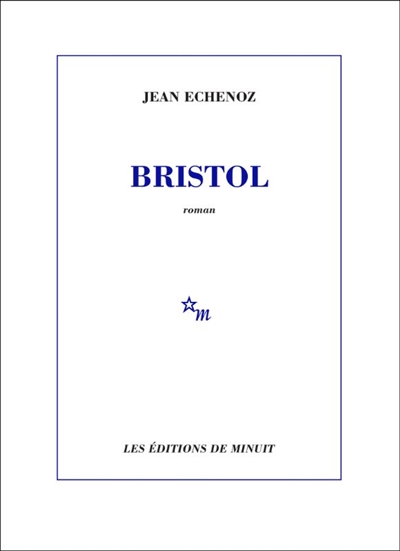 Bristol - Jean Echenoz