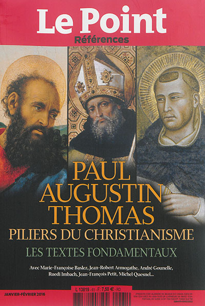 Point (Le) : références. Paul, Augustin, Thomas : piliers du christianisme : les textes fondamentaux