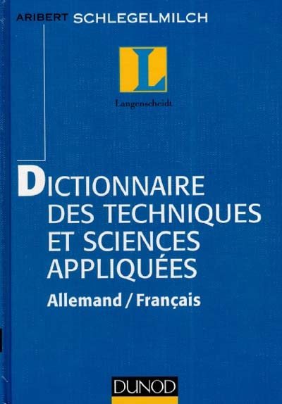 Dictionnaire des techniques et sciences appliquées : allemand / français