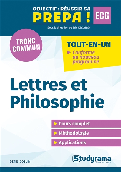 Lettres et philosophie première année, tronc commun, ECG : tout-en-un, conforme au nouveau programme : cours complet, méthodologie, application