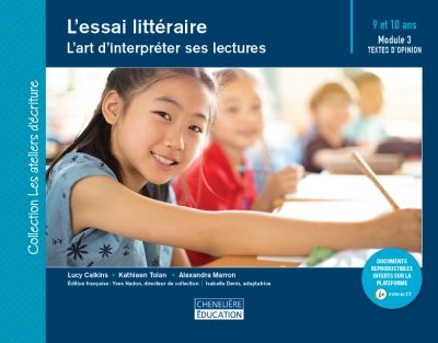 Module 3 : textes d'opinion, 9 et 10 ans : l'art d'interpréter ses lectures