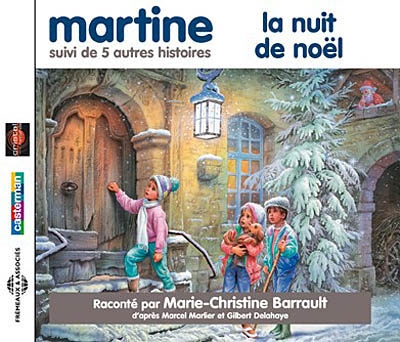 Martine, la nuit de Noël : suivi de cinq autres histoires