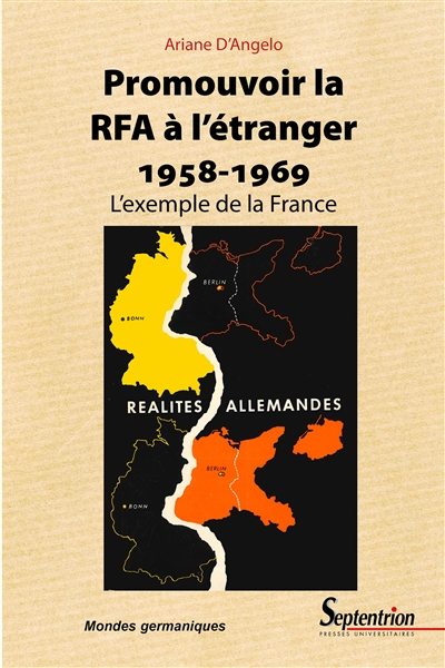 Promouvoir la RFA à l'étranger : 1958-1969 : l'exemple de la France