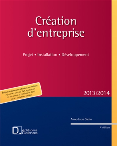 Création d'entreprise 2013-2014 : projet, installation, développement