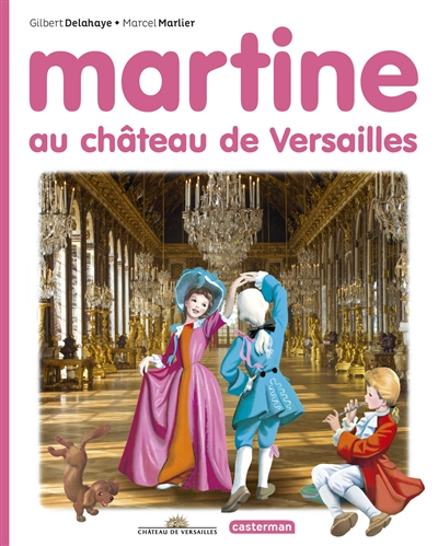 Martine. Martine au château de Versailles