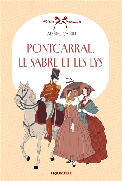 Pontcarral : le sabre et les lys