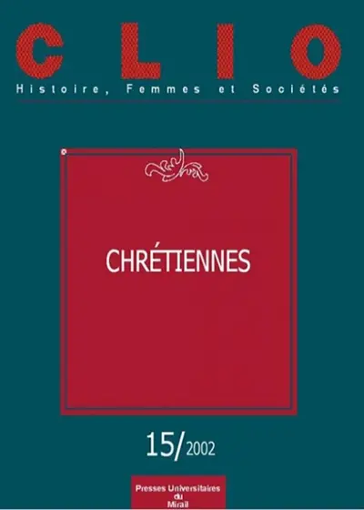 Clio : femmes, genre, histoire, n° 15. Chrétiennes