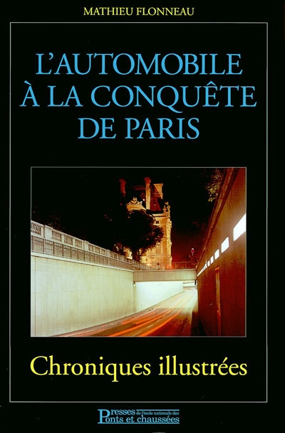 L'automobile à la conquête de Paris : chroniques illustrées