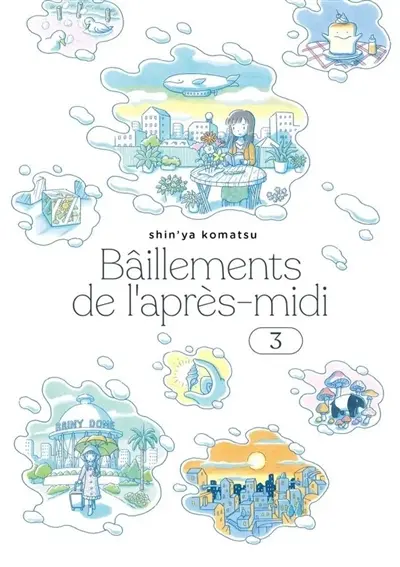 Bâillements de l'après-midi. Vol. 3