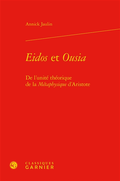 Eidos et Ousia : de l'unité théorique de la Métaphysique d'Aristote