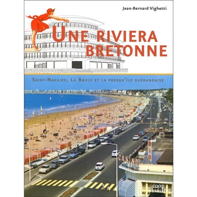 Une Riviera bretonne :...