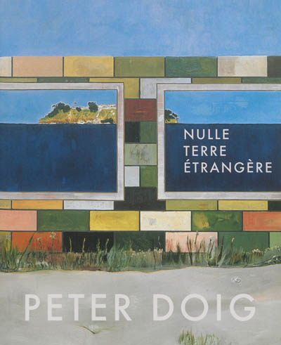 Peter Doig : nulle terre étrangère