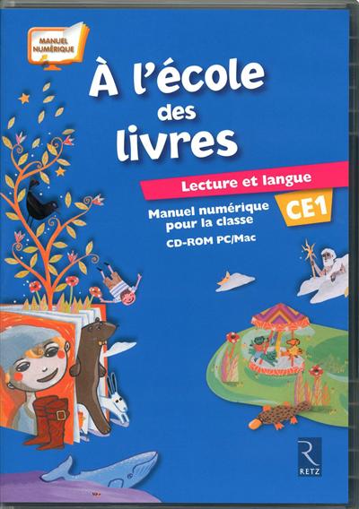 A l'école des livres, lecture et langue CE1 : manuel numérique pour la classe : version numérique pour les enseignants adoptants