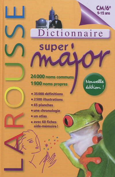 Super major : dictionnaire, CM-6e, 9-12 ans