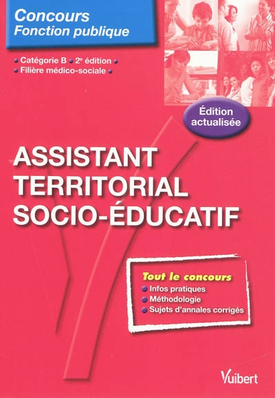 Assistant territorial socio-éducatif : filière médico-sociale, catégorie B
