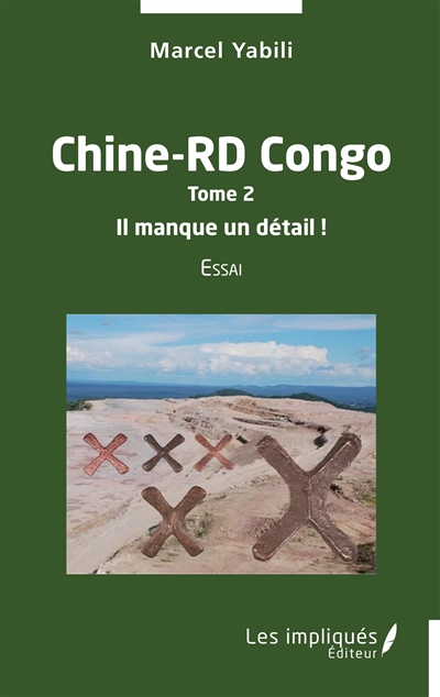 Chine-RD Congo. Vol. 2. Il manque un détail ! : essai