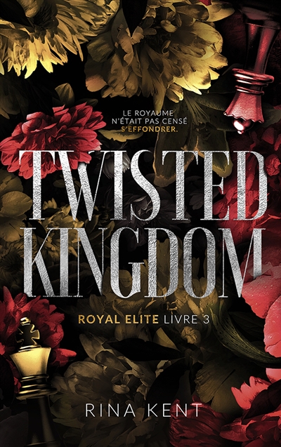 Royal Elite, tome 3 : Twisted kingdom, couverture
