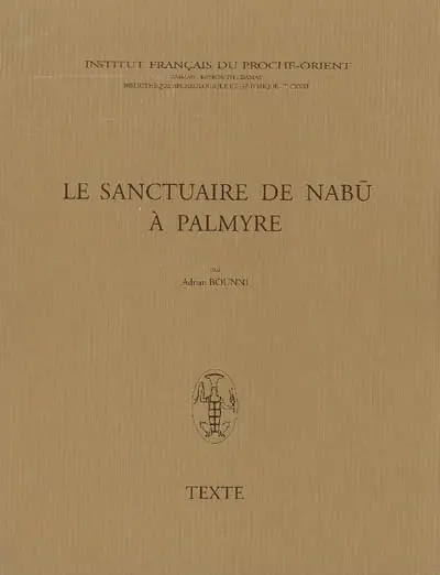 Le sanctuaire de Nabu à Palmyre. Texte