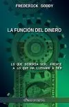 La función del dinero : Lo que debería ser, frente a lo que ha llegado a ser