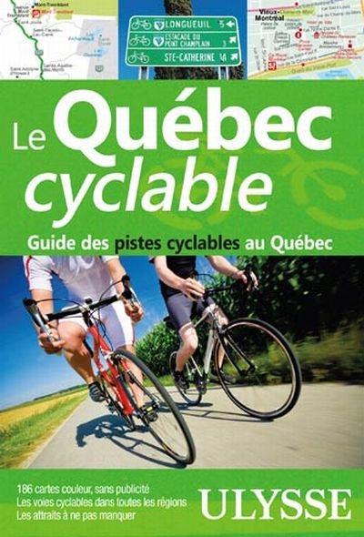 Le Québec cyclable : guide des pistes cyclables au Québec