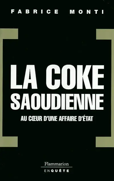 La coke saoudienne : au coeur d'une affaire d'Etat