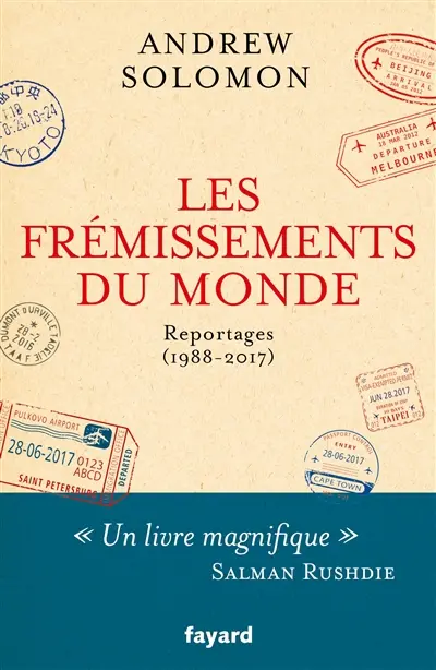 Les frémissements du monde : reportages (1988-2017)