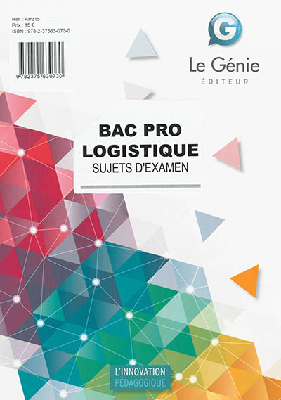 Bac pro logistique : sujets d'examen : épreuve E2, épreuve d'étude de situations professionnelles