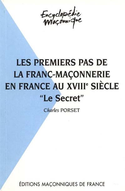 Les premiers pas de la franc-maçonnerie en France au XVIIIe siècle : le secret