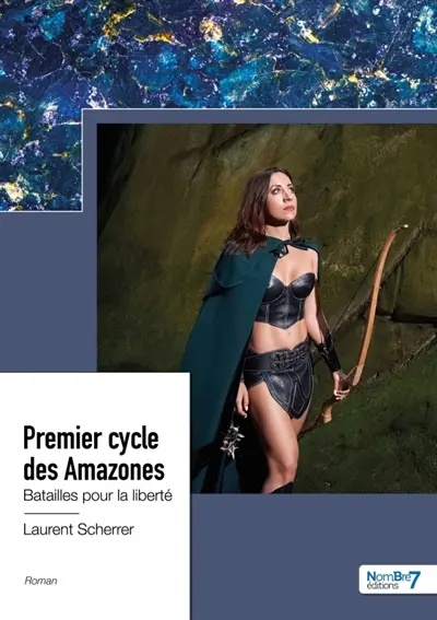 Premier cycle des Amazones : Tome 3 : Batailles pour la liberté