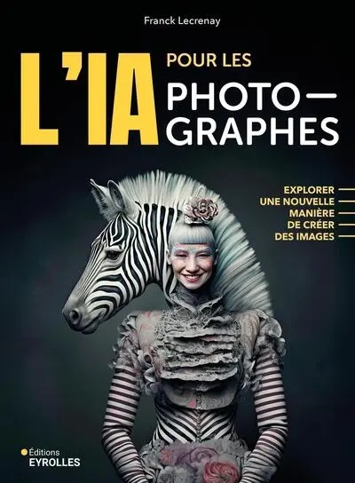 L'IA pour les photographes : explorer une nouvelle manière de créer des images L'IA pour les photographes : explorer une nouvelle manière de créer des images