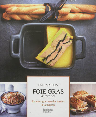 Foie gras & terrines : recettes gourmandes testées à la maison