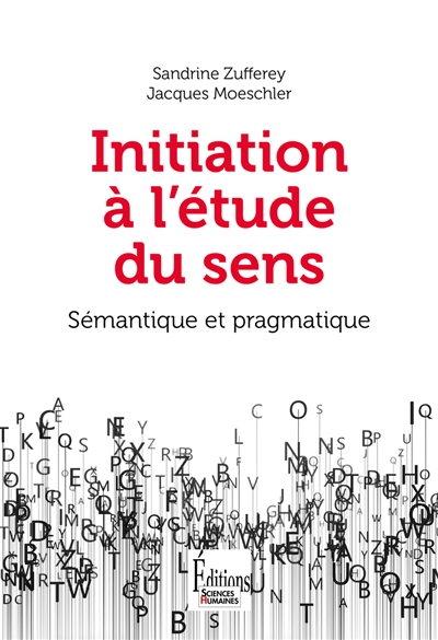 Initiation à l'étude du sens : sémantique et pragmatique