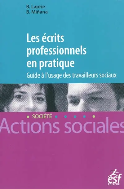 Les écrits professionnels en pratique : guide à l'usage des travailleurs sociaux