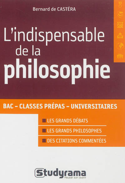 L'indispensable de la philosophie : bac, classes prépas, universitaires