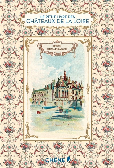 Le petit livre des châteaux de la Loire