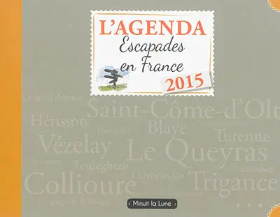 Escapades en France : l'agenda 2015