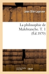 La philosophie de Malebranche. T. 1 (Ed.1870)