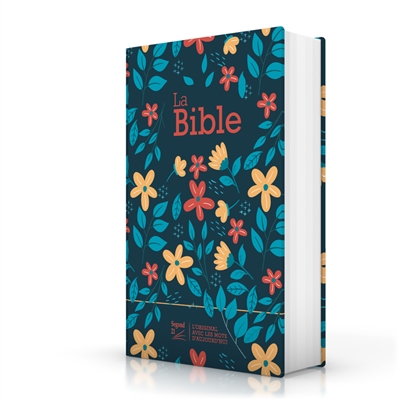 La Bible : Segond 21 : compacte, toilée matelassée, motif fleuri
