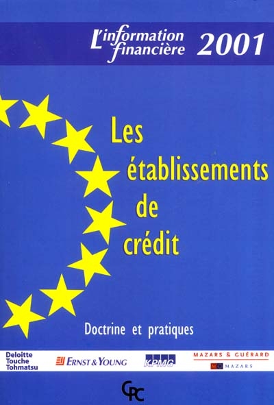 Les établissements de crédit 2001 : doctrine et pratiques
