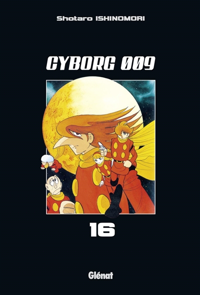 Cyborg 009. Vol. 16