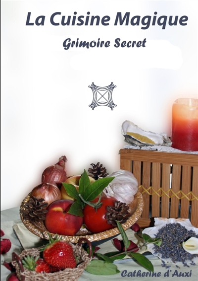 La Cuisine Magique : Grimoire secret