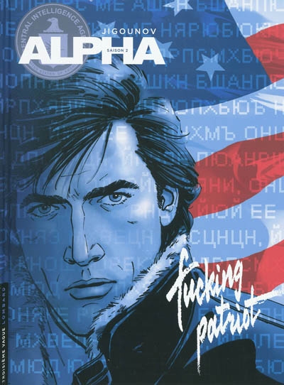Alpha : saison 2. Vol. 11. Fucking patriot