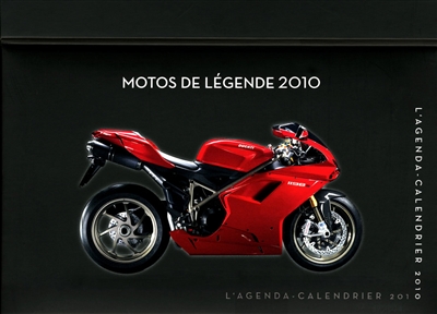 Motos de légende 2010 : l'agenda-calendrier 2010