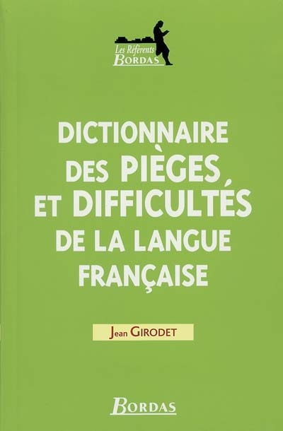 Dictionnaire des pièges et difficultés de la langue française