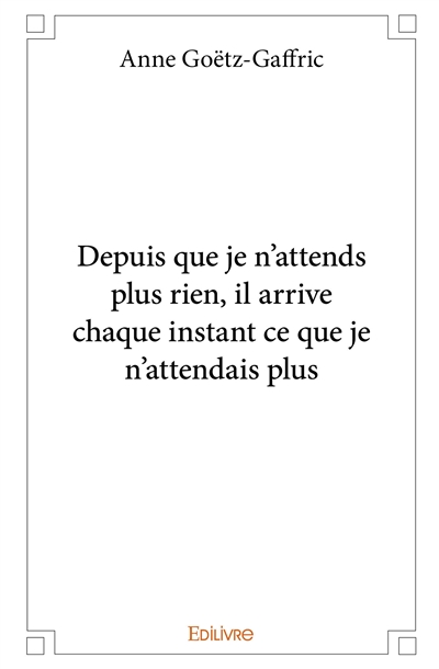 Depuis que je n'attends...
