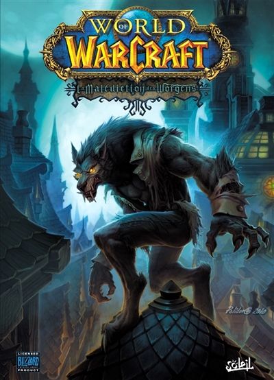 World of Warcraft. Vol. 13. La malédiction des Worgens. Vol. 1